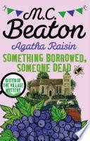 Agatha Raisin: Something Borrowed, Someone Dead