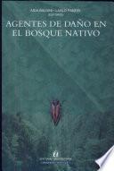 Agentes de daño en el bosque nativo