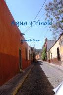 Agua y Pinole