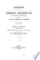 Ajbar machmuâ (colección de tradiciones) crónica anőnima del siglo 11. dada á luz por primera vez, traducida y anotada por Emilio Lafuente y Alcántara