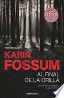 Al final de la orilla (Inspector Sejer 8)