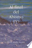 Al Final del Abismo (IV)