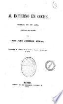 Al infierno en coche comedia en un acto arreglada del frances por Don Jose Jackson Veyan