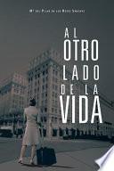 Al Otro Lado de La Vida