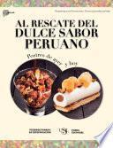 Al rescate del dulce sabor peruano