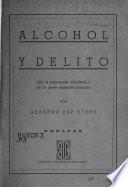 Alcohol y delito ... Estudio presentado al Congreso Nacional de Psiquiatría y Neurología 1953
