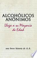 Alcohólicos Anónimos llega a su mayoría de edad