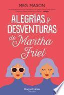 Alegrías y desventuras de Martha Friel