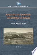 Alejandro de Humboldt: del catálogo al paisaje