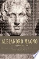 Alejandro magno su liderazgo