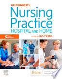 Alexander's Nursing Practice E-Book