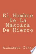 Alexandre Dumas El Hombre De La Mascara De Hierro