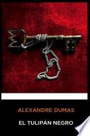 Alexandre Dumas - El Tulipán Negro