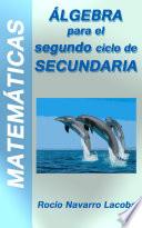 Álgebra - Segundo ciclo de secundaria (3º y 4º)
