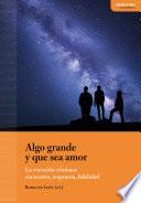 Algo grande y que sea amor