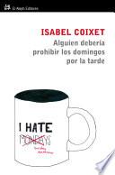 Alguien debería prohibir los domingos por la tarde