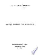 Alguien hablara por mi silencio