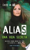 Alias 2 - una vida secreta