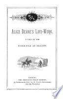 Alice Deane's life-work
