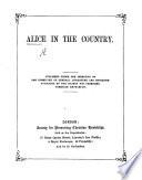 Alice in the Country. [A Tale.]