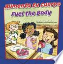 Alimenta Tu Cuerpo/Fuel the Body