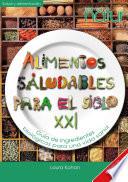 Alimento saludables para el siglo XXI