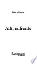 Allí, enfrente