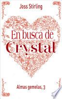 Almas gemelas, 3. En busca de Crystal