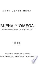 Alpha y omega, un mensaje para la humanidad