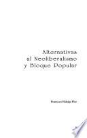 Alternativas al neoliberalism y bloque popular