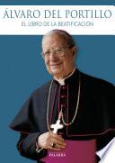 Álvaro del Portillo: el libro de la beatificación