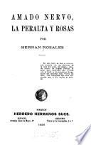 Amado Nervo, la Peralta, y Rosas