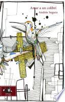 Amar a un colibri