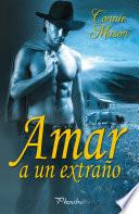 Amar a un extraño