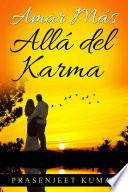 Amar Más Allá del Karma