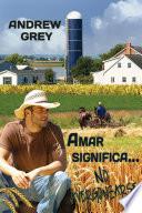 Amar significa... No avergonzarse