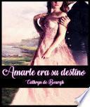 Amarle era su destino