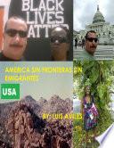 AMERICA SIN FRONTERAS SIN EMIGRANTES