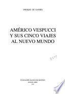Américo Vespucci y sus cinco viajes al Nuevo Mundo