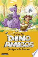 ¡Amigos a la fuerza!