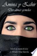 Amina y Zahir, Dos Almas Gemelas