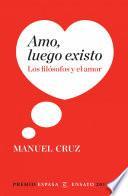 Amo, luego existo