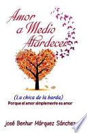 Amor a Medio Atardecer