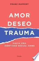 Amor, deseo y trauma