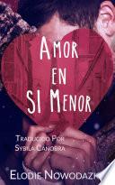 Amor en SI Menor