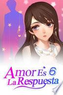 Amor Es La Respuesta 6