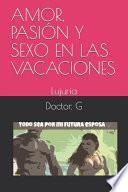 Amor, Pasión Y Sexo En Las Vacaciones