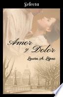 Amor y dolor (Rosa blanca 3)