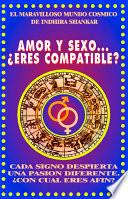 Amor y Sexo, Eres Compatible?