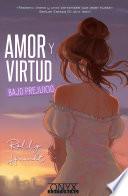 Amor y virtud bajo prejuicio
